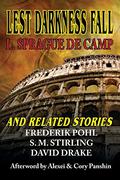 Lest Darkness Fall & Related Stories by L. Sprague de Camp, Pohl Frederik