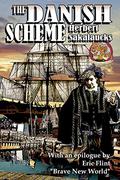The Danish Scheme by Herb Sakalaucks, Eric Flint