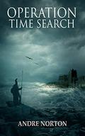 Operation Time Search by Andre Norton
