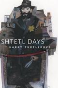 Shtetl Days by Harry Turtledove