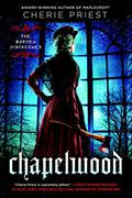 Chapelwood by Cherie Priest