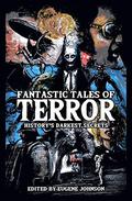 Fantastic Tales of Terror: History's Darkest Secrets by Elizabeth Massie