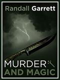Murder and Magic by Randall Garrett, Robert Adragna