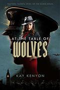 At the Table of Wolves (Dark Talents #1) by Kay Kenyon