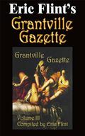 Grantville Gazette, Volume 3 (Grantville Gazette #3) by Andrew Clark