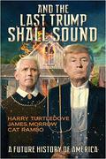 And the Last Trump Shall Sound by Harry Turtledove