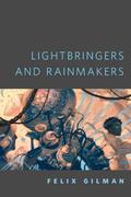Lightbringers and Rainmakers (The Half-Made World #0.5) by Felix Gilman