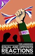 Equal and Opposite Reactions (Look to the West #3) by Tom Anderson