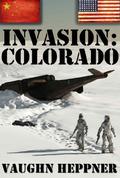 Invasion: Colorado by Vaughn Heppner