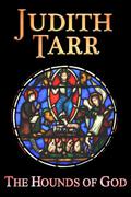 The Hounds of God by Judith Tarr