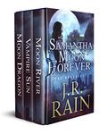 Samantha Moon Forever: Including Books 8, 9, and 10 in the Vampire for Hire Series by J.R. Rain