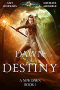 Dawn of Destiny by Amy Hopkins, Michael Anderle
