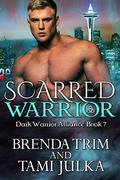 Scarred Warrior by Brenda Trim, Tami Julka