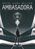 Marked by Light (Ambasadora #1) by Heidi Ruby Miller