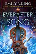 Everafter Song by Emily R. King
