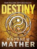Destiny (Nomad #4) by Matthew Mather