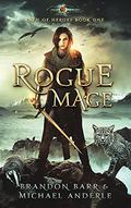 Rogue Mage: Age Of Magic by Brandon Barr, Michael Anderle