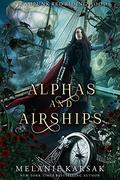 Alphas and Airships by Melanie Karsak
