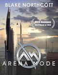 Arena Mode (The Arena Mode Saga #1) by Blake Northcott