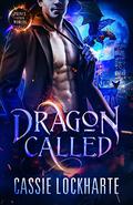 Dragon Called (Prince of the Other Worlds #1) by Cassie Lockharte