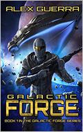 Galactic Forge (Galactic Forge #1) by Alex Guerra