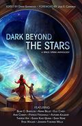 Dark Beyond the Stars: A Space Opera Anthology (Beyond the Stars: Space Opera Anthologies #1) by David Gatewood