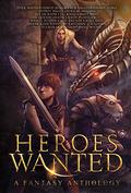 Heroes Wanted: A Fantasy Anthology by Joe Jackson