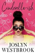 Cinderella-ish (Happily Ever After #1) by Joslyn Westbrook