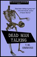 Dead Man Talking by T.M. Simmons
