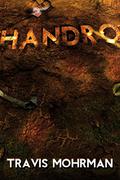 Handro by Travis Mohrman