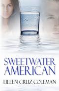 Sweetwater American by Eileen Cruz Coleman