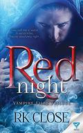 Red Night (Vampire Files Trilogy #1) by R.K. Close