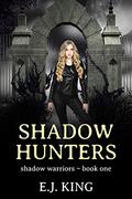 Shadow Hunters by Hunter J. Keane, H.J. Keane