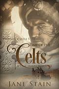 Time of the Celts (Dunskey Castle #4) by Jane Stain