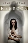 Rebecca by Adam J. Nicolai