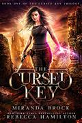 The Cursed Key (The Cursed Key Trilogy #1) by Miranda Brock