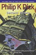 The Collected Stories of Philip K. Dick, Volume 2: Second Variety by Philip K. Dick