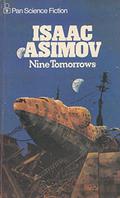 Nine Tomorrows by Isaac Asimov