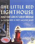 The Little Red Lighthouse and the Great Gray Bridge by Hildegarde Hoyt Swift, Lynd Ward