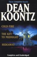 Cold Fire / Hideaway / The Key to Midnight by Dean Koontz, Leigh Nichols