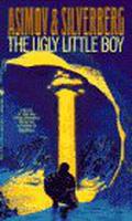 The Ugly Little Boy by Isaac Asimov, Robert Silverberg
