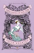 Three Novels of Old New York: The House of Mirth; The Custom of the Country; The Age of Innocence by Edith Wharton