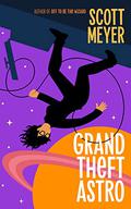 Grand Theft Astro by Scott Meyer