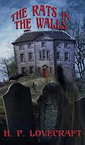 The Rats in the Walls by H.P. Lovecraft
