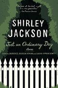 Just an Ordinary Day: The Uncollected Stories by Shirley Jackson