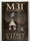 M31: A Family Romance by Stephen Wright