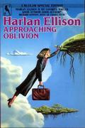Approaching Oblivion by Harlan Ellison