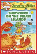 Shipwreck on the Pirate Islands by Geronimo Stilton