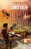 Sky Raider (Deathlands #78) by Nick Pollotta