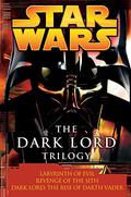 The Dark Lord Trilogy by James Luceno, Matthew Woodring Stover